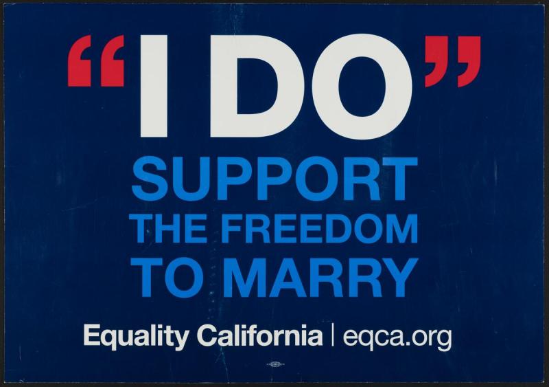 I do support the freedom to marry : A la igualdad en el matrimonio civil, 2008.